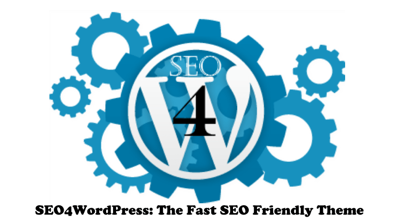 SEO 4 WordPress:The Fast SEO Friendly Theme